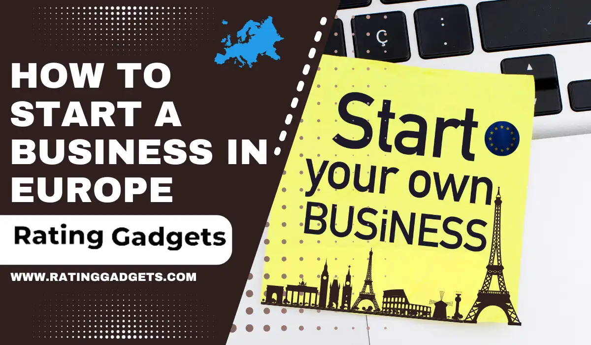 How To Start a Business in Europe: Step-by-Step Guide