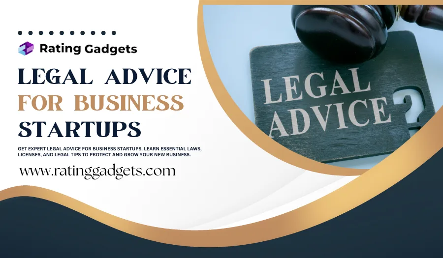 Legal Advice for Business Startups: Step-by-Step Blueprint